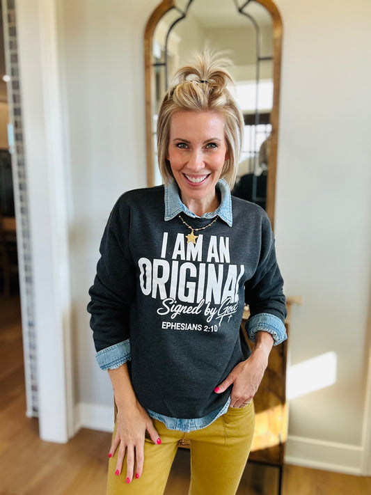 I Am An Original Sweatshirt